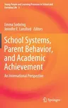 School Systems, Parent Behavior, and Academic Achievement: An International Perspective (2019)