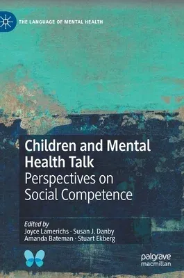 Children and Mental Health Talk: Perspectives on Social Competence (2019)