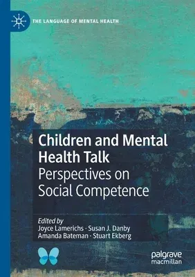 Children and Mental Health Talk: Perspectives on Social Competence (2019)