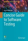 Concise Guide to Software Testing (2019)