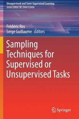 Sampling Techniques for Supervised or Unsupervised Tasks (2020)