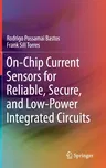 On-Chip Current Sensors for Reliable, Secure, and Low-Power Integrated Circuits (2020)