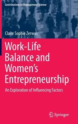 Work-Life Balance and Women's Entrepreneurship: An Exploration of Influencing Factors (2019)