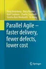 Parallel Agile - Faster Delivery, Fewer Defects, Lower Cost (2020)