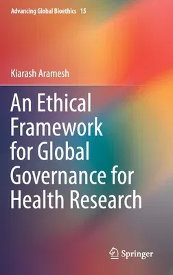 An Ethical Framework for Global Governance for Health Research (2019)