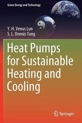 Heat Pumps for Sustainable Heating and Cooling (2020)