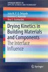 Drying Kinetics in Building Materials and Components: The Interface Influence (2019)