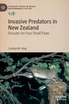 Invasive Predators in New Zealand: Disaster on Four Small Paws (2019)