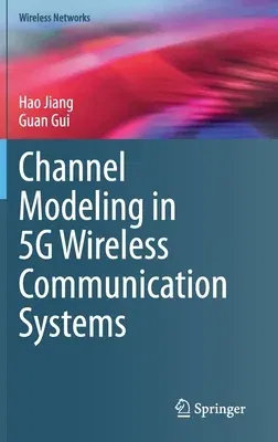 Channel Modeling in 5g Wireless Communication Systems (2020)