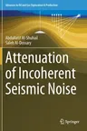 Attenuation of Incoherent Seismic Noise (2020)