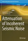 Attenuation of Incoherent Seismic Noise (2020)