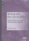 Mining and the Law in Africa: Exploring the Social and Environmental Impacts (2020)