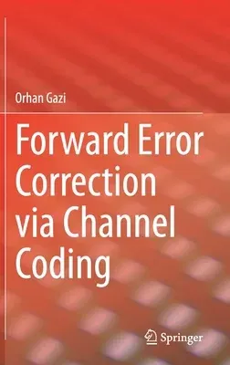 Forward Error Correction Via Channel Coding (2020)