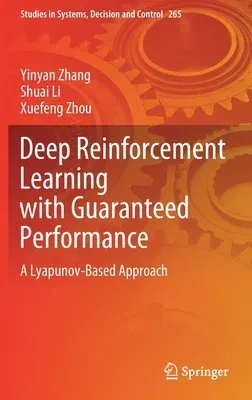 Deep Reinforcement Learning with Guaranteed Performance: A Lyapunov-Based Approach (2020)