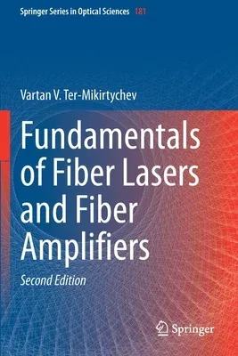 Fundamentals of Fiber Lasers and Fiber Amplifiers (2019)