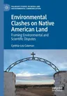 Environmental Clashes on Native American Land: Framing Environmental and Scientific Disputes (2020)