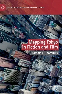 Mapping Tokyo in Fiction and Film (2020)