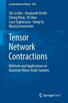 Tensor Network Contractions: Methods and Applications to Quantum Many-Body Systems (2020)