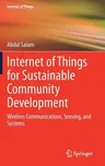 Internet of Things for Sustainable Community Development: Wireless Communications, Sensing, and Systems (2020)