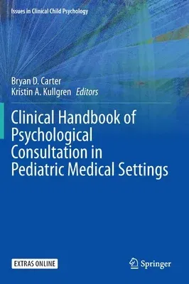 Clinical Handbook of Psychological Consultation in Pediatric Medical Settings (2020)