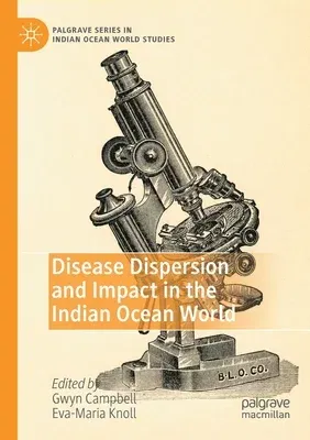 Disease Dispersion and Impact in the Indian Ocean World (2020)