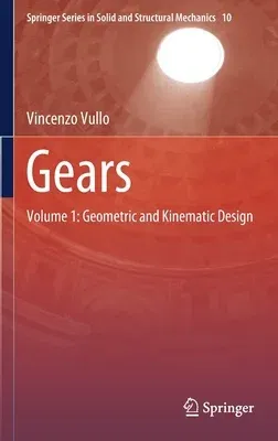 Gears: Volume 1: Geometric and Kinematic Design (2020)