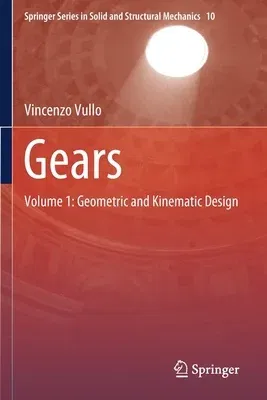 Gears: Volume 1: Geometric and Kinematic Design (2020)