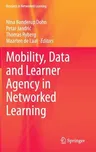 Mobility, Data and Learner Agency in Networked Learning (2020)