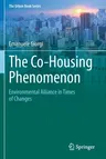 The Co-Housing Phenomenon: Environmental Alliance in Times of Changes (2020)