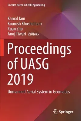 Proceedings of Uasg 2019: Unmanned Aerial System in Geomatics (2020)