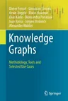 Knowledge Graphs: Methodology, Tools and Selected Use Cases (2020)