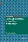 Love and Resistance in the Films of Mai Masri (2020)