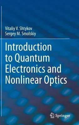 Introduction to Quantum Electronics and Nonlinear Optics (2020)