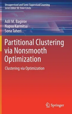 Partitional Clustering Via Nonsmooth Optimization: Clustering Via Optimization (2020)