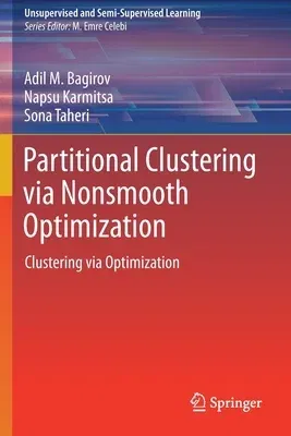 Partitional Clustering Via Nonsmooth Optimization: Clustering Via Optimization (2020)