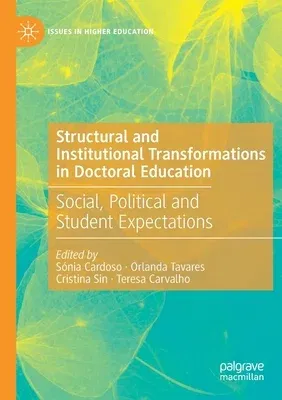 Structural and Institutional Transformations in Doctoral Education: Social, Political and Student Expectations (2020)