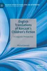 English Translations of Korczak's Children's Fiction: A Linguistic Perspective (2020)