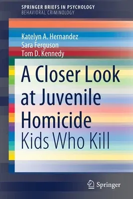 A Closer Look at Juvenile Homicide: Kids Who Kill (2020)