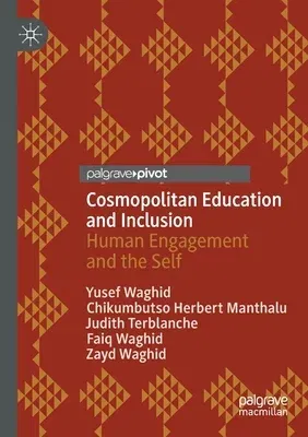 Cosmopolitan Education and Inclusion: Human Engagement and the Self (2020)