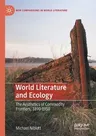 World Literature and Ecology: The Aesthetics of Commodity Frontiers, 1890-1950 (2020)