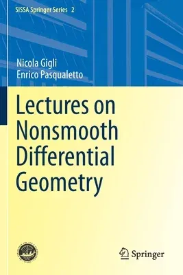 Lectures on Nonsmooth Differential Geometry (2020)