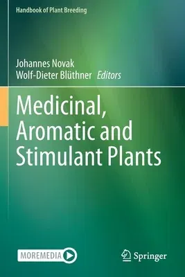 Medicinal, Aromatic and Stimulant Plants (2020)