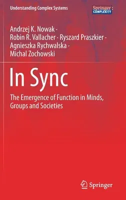 In Sync: The Emergence of Function in Minds, Groups and Societies (2020)