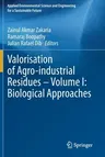 Valorisation of Agro-Industrial Residues - Volume I: Biological Approaches (2020)