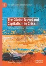 The Global Novel and Capitalism in Crisis: Contemporary Literary Narratives (2020)