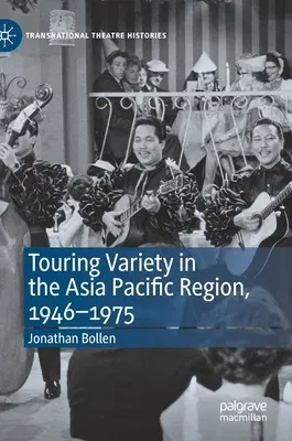 Touring Variety in the Asia Pacific Region, 1946-1975 (2020)