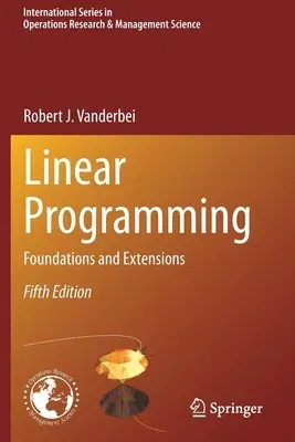 Linear Programming: Foundations and Extensions (2020)