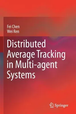 Distributed Average Tracking in Multi-Agent Systems (2020)