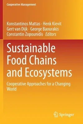 Sustainable Food Chains and Ecosystems: Cooperative Approaches for a Changing World (2020)