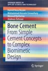 Bone Cement: From Simple Cement Concepts to Complex Biomimetic Design (2020)